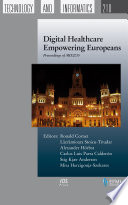 Digital healthcare empowering Europeans : proceedings of MIE2015 /