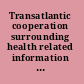 Transatlantic cooperation surrounding health related information and communication technology
