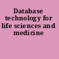 Database technology for life sciences and medicine