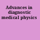 Advances in diagnostic medical physics