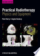 Practical radiotherapy physics and equipment /