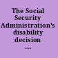 The Social Security Administration's disability decision process a framework for research : second interim report /