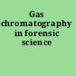 Gas chromatography in forensic science