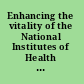 Enhancing the vitality of the National Institutes of Health organizational change to meet new challenges /