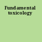 Fundamental toxicology