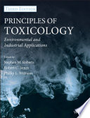 Principles of toxicology : environmental and industrial applications /