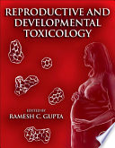 Reproductive and developmental toxicology