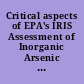 Critical aspects of EPA's IRIS Assessment of Inorganic Arsenic : interim report /