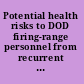 Potential health risks to DOD firing-range personnel from recurrent lead exposure /