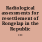 Radiological assessments for resettlement of Rongelap in the Republic of the Marshall Islands