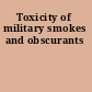 Toxicity of military smokes and obscurants