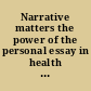 Narrative matters the power of the personal essay in health policy /