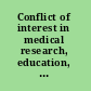 Conflict of interest in medical research, education, and practice