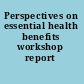 Perspectives on essential health benefits workshop report /