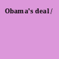 Obama's deal /