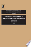 Beyond health insurance public policy to improve health /