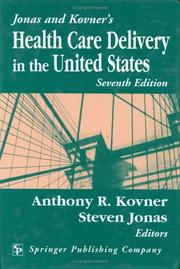 Jonas and Kovner's health care delivery in the United States /