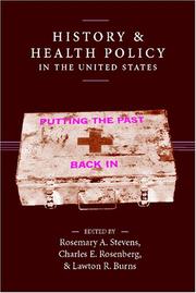 History and health policy in the United States : putting the past back in /