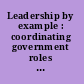 Leadership by example : coordinating government roles in improving health care quality /