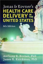 Jonas & Kovner's health care delivery in the United States /