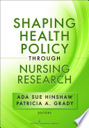 Shaping health policy through nursing research /