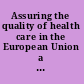 Assuring the quality of health care in the European Union a case for action /