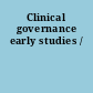 Clinical governance early studies /