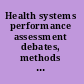 Health systems performance assessment debates, methods and empiricism /