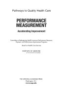 Performance measurement accelerating improvement /