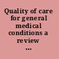 Quality of care for general medical conditions a review of the literature and quality indicators /