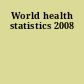 World health statistics 2008