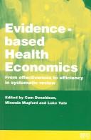 Evidence-based health economics : from effectiveness to efficiency in systematic review /