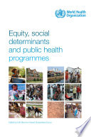 Equity, social determinants and public health programmes