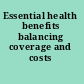 Essential health benefits balancing coverage and costs /