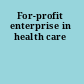 For-profit enterprise in health care