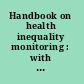 Handbook on health inequality monitoring : with a special focus on low- and middle-income countries /