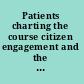 Patients charting the course citizen engagement and the learning health system : workshop summary /