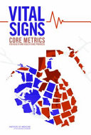 Vital signs : core metrics for health and health care progress /