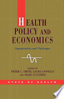 Health policy and economics opportunities and challenges /