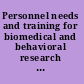 Personnel needs and training for biomedical and behavioral research the 1977 report.