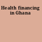 Health financing in Ghana