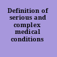 Definition of serious and complex medical conditions