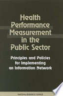 Health performance measurement in the public sector principles and policies for implementing an information network /