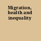 Migration, health and inequality