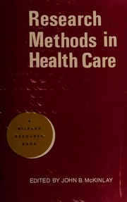 Research methods in health care ; a selection of articles from the Milbank Memorial Fund quarterly /