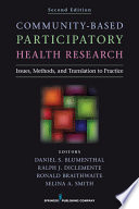 Community-based participatory health research : issues, methods, and translation to practice /