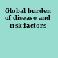 Global burden of disease and risk factors