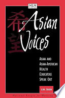 Asian voices : Asian and Asian American health educators speak out /