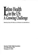 Latino health in the US : a growing challenge /