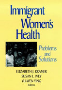 Immigrant women's health : problems and solutions /